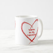 Wanna Be My Valentine gedruckt im Herzen Kaffeetasse (VorderseiteRechts)