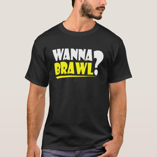 Wanna Brawl Gamer Gaming Brawling Graphic T-Shirt (Vorderseite)