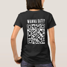 Wanna Date Qr Code Funny Black Whilte T-Shirt