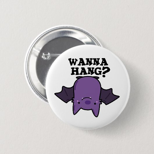 Wanna Hang Funny Animal Bat Pun Button (Vorne & Hinten)