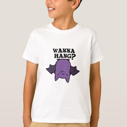 Wanna Hang Funny Animal Bat Pun T-Shirt (Vorderseite)