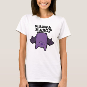 Wanna Hang Funny Animal Bat Pun T-Shirt