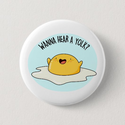 Wanna Hear A Yolk Funny Egg Joke Pub Button (Vorderseite)