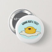 Wanna Hear A Yolk Funny Egg Joke Pub Button (Vorne & Hinten)