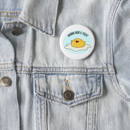 Wanna Hear A Yolk Funny Egg Joke Pub Button (Beispiel)