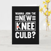 Wanna Join The New Knee Club Karte (Gelbe Blume)