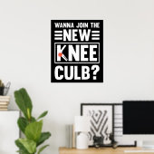 Wanna Join The New Knee Club Poster (Heimbüro)