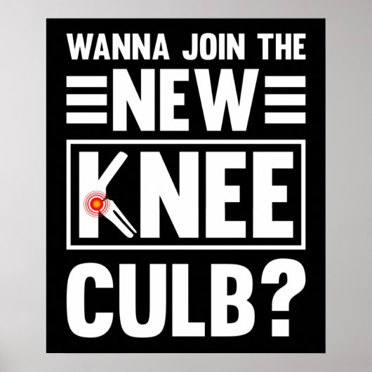 Wanna Join The New Knee Club Poster (Vorne)