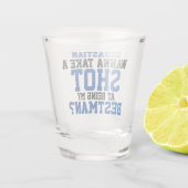 Wanna macht einen Schuss, mein Beste Personalisier Schnapsglas (Rückseite)