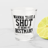 Wanna macht einen Schuss, mein Beste zu sein Schnapsglas (Vorderseite)
