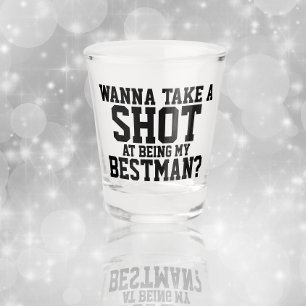 Wanna macht einen Schuss, mein Beste zu sein Schnapsglas