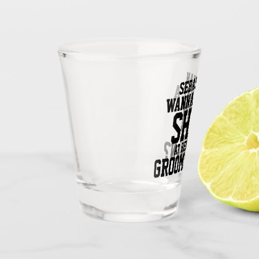 Wanna macht einen Schuss, mein Trauzeuge zu sein Schnapsglas (Links)