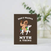 Wanna Myth A Thing nicht Postkarte (Stehend Vorderseite)