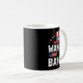 Wanna NG 4. Juli Funny Fireworks Patriotic Ame Kaffeetasse (VorderseiteRechts)
