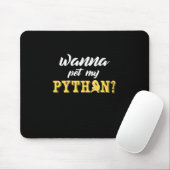 Wanna Pet My Python Mousepad (Mit Mouse)