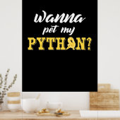 Wanna Pet My Python Poster (Küche)