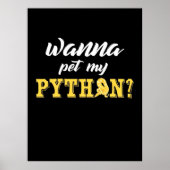 Wanna Pet My Python Poster (Vorne)