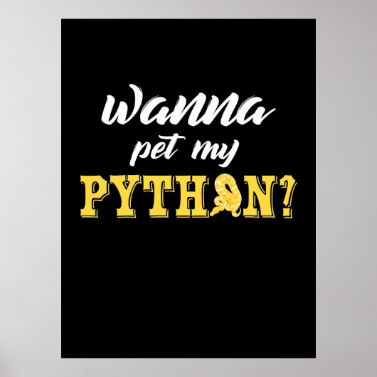 Wanna Pet My Python Poster (Vorne)