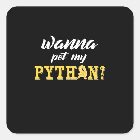Wanna Pet My Python Quadratischer Aufkleber (Vorderseite)