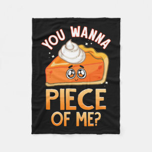 Wanna Piece of me Fun Fall Pun Pumpkin Pie Emotico Fleecedecke
