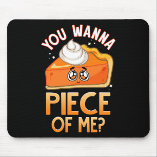 Wanna Piece of me Fun Fall Pun Pumpkin Pie Emotico Mousepad