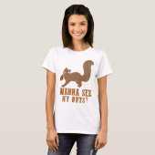 Wanna sieht meine Nüsse Funny Eichhörnchen Geschen T-Shirt (Vorne ganz)