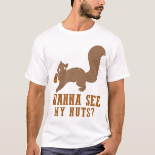 Wanna sieht meine Nüsse Funny Squirrel T-Shirt
