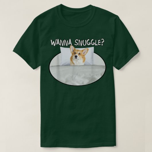 Wanna Snuggle Corgi T-Shirt (Design vorne)