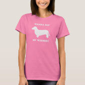 Wanna streichelt meine Dackel T-Shirt (Vorderseite)
