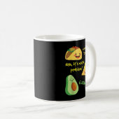 Wanna Taco Bout es, Nacho Problem! Funny Avocado Kaffeetasse (VorderseiteRechts)