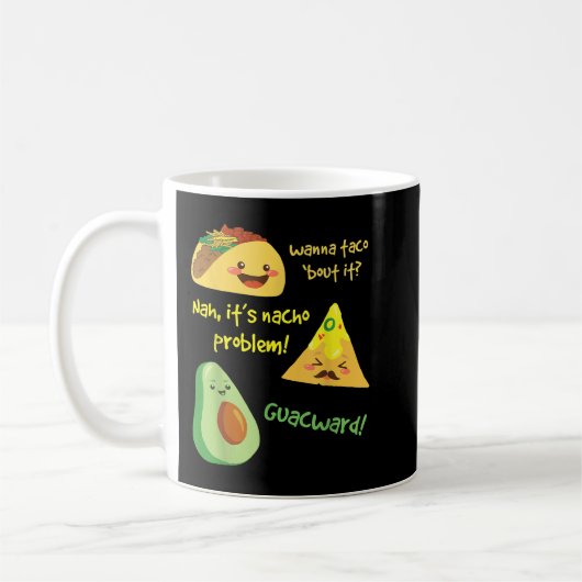 Wanna Taco Bout es, Nacho Problem! Funny Avocado Kaffeetasse (Links)