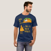 Wanna Taco Bout Es Nah sein Nacho Problem Feinschm T-Shirt (Vorne ganz)