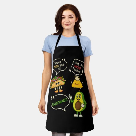 Wanna Taco Bout It Nacho Problem Avocado Lover Gua Schürze (Getragen)