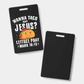 Wanna Taco Bout Jesus Cinco de Mayo Christlich Ausweis (Front & Back)