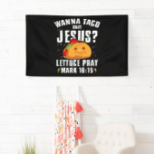 Wanna Taco Bout Jesus Cinco de Mayo Christlich Banner (Insitu)