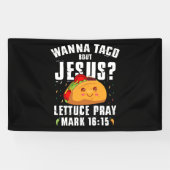 Wanna Taco Bout Jesus Cinco de Mayo Christlich Banner (Horizontal)