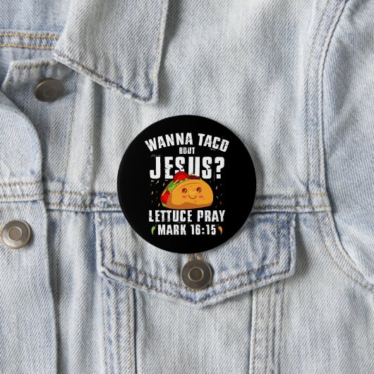 Wanna Taco Bout Jesus Cinco de Mayo Christlich Button (Beispiel)