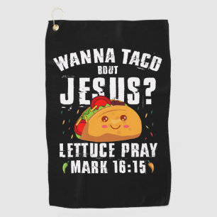 Wanna Taco Bout Jesus Cinco de Mayo Christlich Golfhandtuch