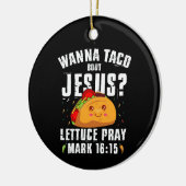 Wanna Taco Bout Jesus Cinco de Mayo Christlich Keramik Ornament (Links)