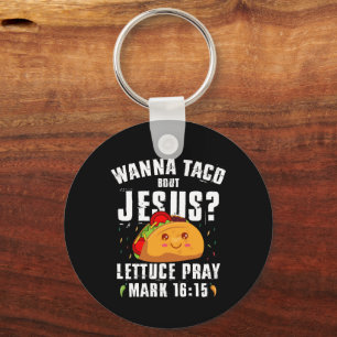 Wanna Taco Bout Jesus Cinco de Mayo Christlich Schlüsselanhänger