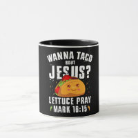 Wanna Taco Bout Jesus Cinco de Mayo Christlich