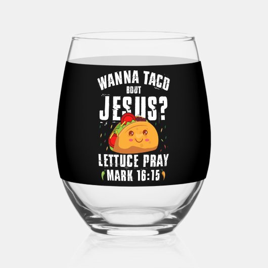 Wanna Taco Bout Jesus Cinco de Mayo Christlich Weinglas Ohne Stiel (Rückseite)