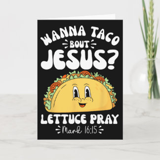 Wanna Taco Bout Jesus Cinco De Mayo Frauen Männer  Karte