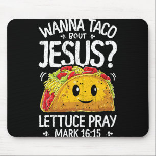 Wanna Taco Bout Jesus Cinco De Mayo Frauen Männer Mousepad