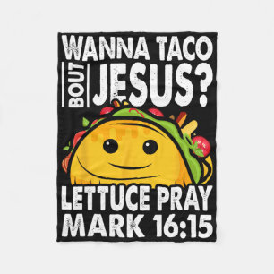 Wanna Taco Bout Jesus Cinco De Mayo Let's Fiesta Fleecedecke