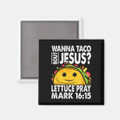 Wanna Taco Bout Jesus Cinco De Mayo Let's Fiesta Magnet (Vorderseite/Rückseite)
