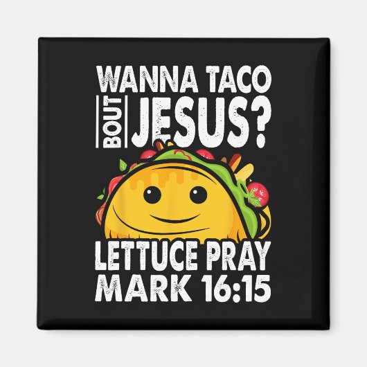 Wanna Taco Bout Jesus Cinco De Mayo Let's Fiesta Magnet (Vorne)