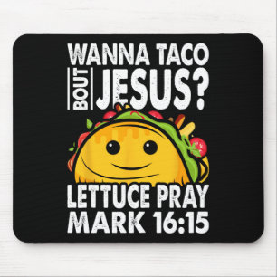 Wanna Taco Bout Jesus Cinco De Mayo Let's Fiesta Mousepad