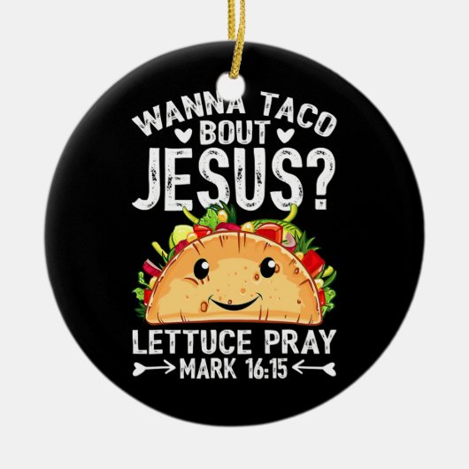 Wanna Taco Bout Jesus Cinco De Mayo Männer Keramik Ornament (Vorne)