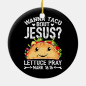 Wanna Taco Bout Jesus Cinco De Mayo Männer Keramik Ornament (Hinten)